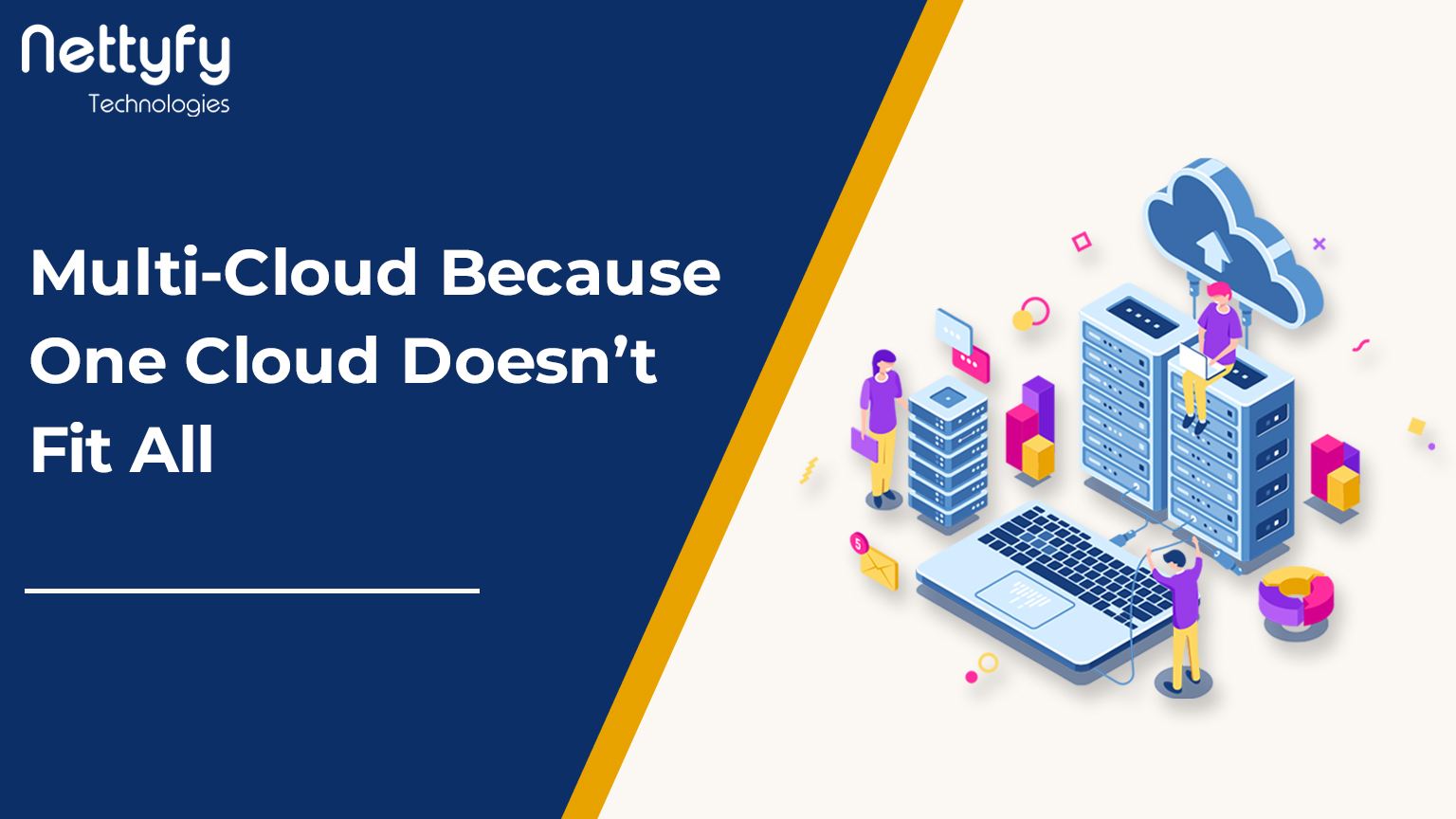 Multi-Cloud Because One Cloud Doesn’t Fit All